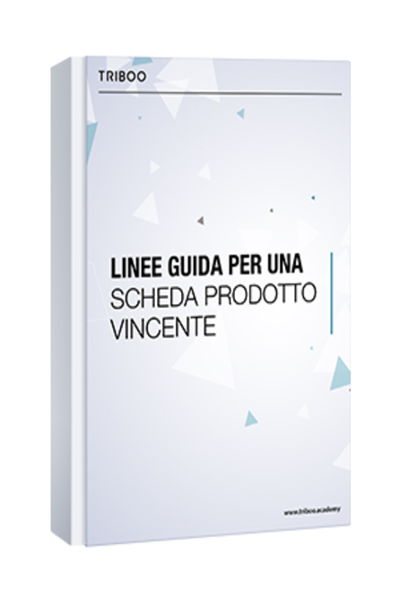 LINEE GUIDA PER UNA SCHEDA PRODOTTO VINCENTE