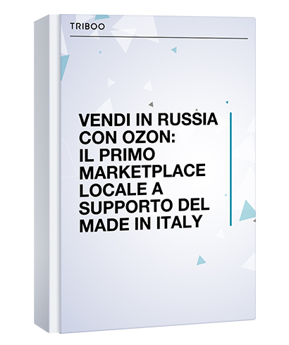 VENDI IN RUSSIA CON OZON: IL PRIMO MARKETPLACE LOCALE A SUPPORTO DEL MADE IN ITALY