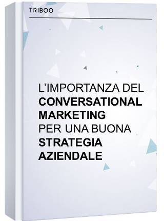 L’IMPORTANZA DEL CONVERSATIONAL MARKETING  PER UNA BUONA STRATEGIA AZIENDALE